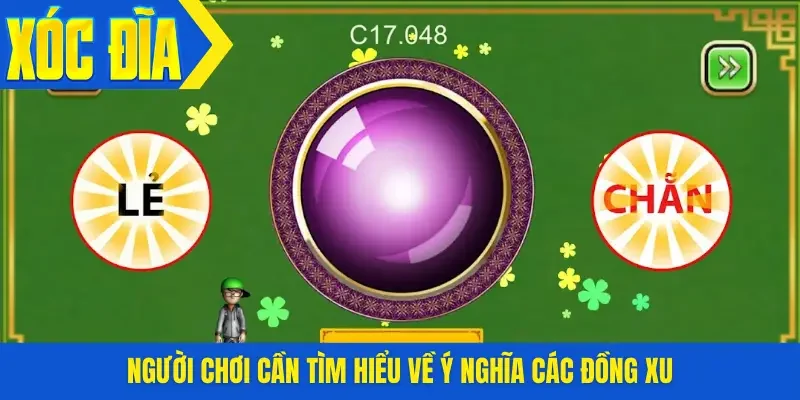 Người chơi cần tìm hiểu về ý nghĩa các đồng xu