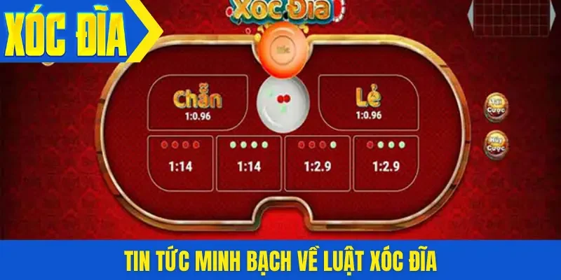 Tin tức minh bạch về luật xóc đĩa